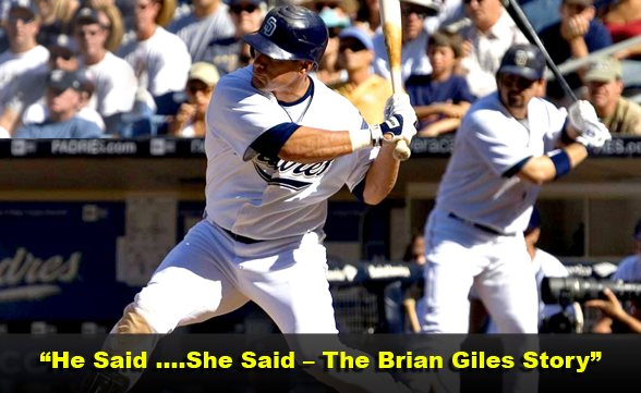 He Said She Said – The Brian Giles Story – The Insider Exclusive
