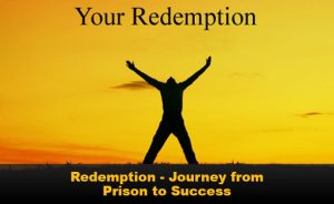 Redemption – Journey From Prison To Success – Mike Massey’s Story